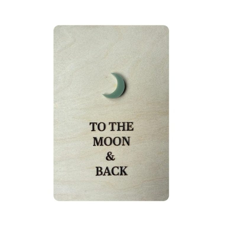 Houten To the moon and back