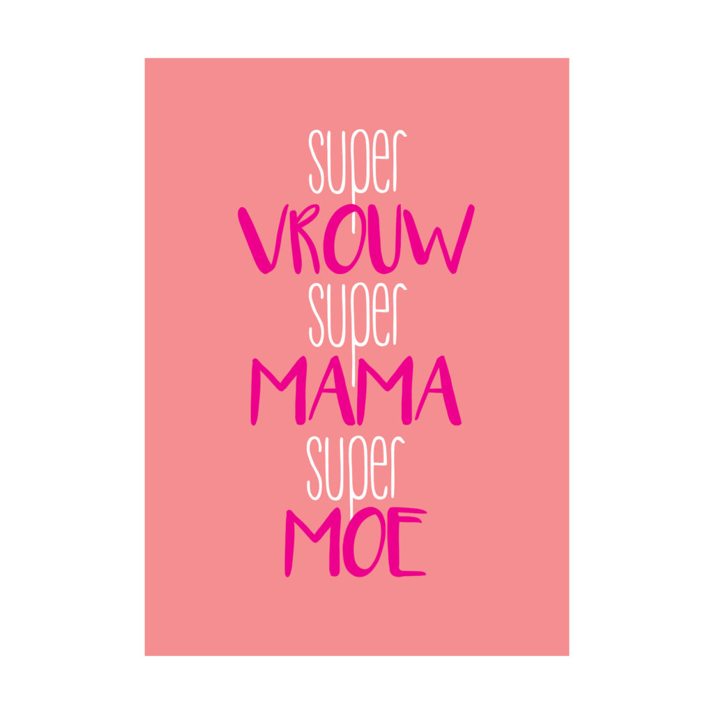 PK super vrouw super mama super moe