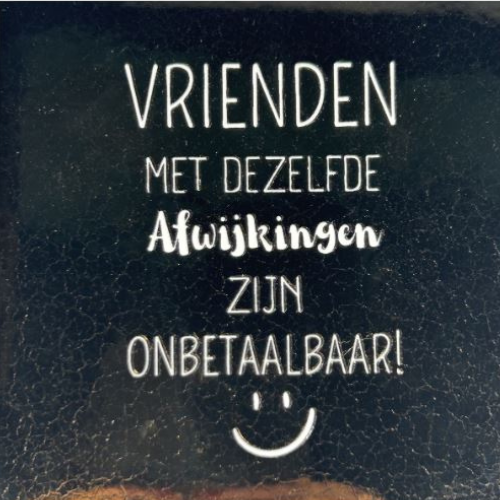 Tegeltje YETT- vrienden met dezelfde afwijkingen zwart/creme