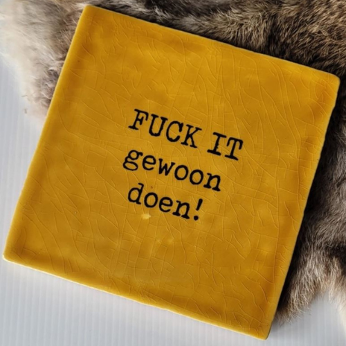Tegeltje - Fuck it gewoon doen